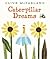 Caterpillar Dreams by Clive McFarland
