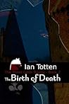 The Birth of Death (Blood Gods Trilogy) The Birth of Death (Blood Gods Trilogy)