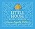 The Little House Book of Wisdom: An Illustrated Collection of Timeless Frontier Quotes for Children (Ages 8-12)