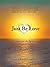 Just Be Love: Messages on t...