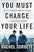 You Must Change Your Life: The Story of Rainer Maria Rilke and Auguste Rodin
