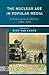 The Nuclear Age in Popular Media: A Transnational History, 1945–1965 (Palgrave Studies in the History of Science and Technology)
