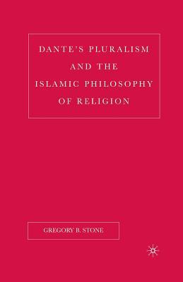 Dante’s Pluralism and the Islamic Philosophy of Religion (New Middle Ages)