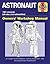 Astronaut: 1961 onwards (all roles and nationalities) (Owners' Workshop Manual)