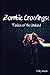 Zombie Cravings: Tales of t...