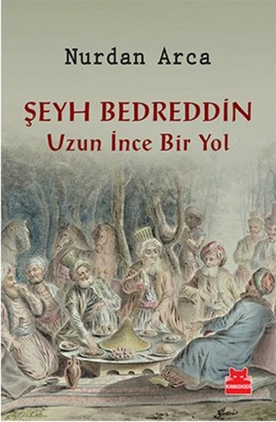 Şeyh Bedreddin Uzun İnce Bir Yol
