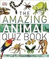 The Amazing Animal Quiz Book by Kim Dennis-Bryan