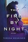 The Fire by Night by Teresa Messineo