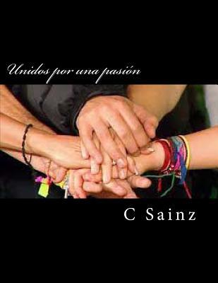 Unidos por una pasión (Spanish Edition)