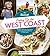 SUNSET Eating Up the West Coast: The Best Road Trips, Restaurants, And Recipes From