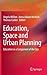 Education, Space and Urban Planning: Education as a Component of the City