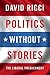 Politics without Stories: The Liberal Predicament