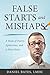 False Starts and Mishaps: A...