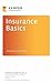 Insurance Basics: A Look Behind the Scenes at an Exciting Industry (Business Basics)