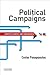 Political Campaigns: Concepts, Context, and Consequences (The Series on Elections, Opinion and Democracy)