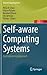 Self-aware Computing Systems by Peter R. Lewis