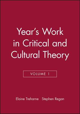 Year's Work in Critical and Cultural Theory, Volume 1