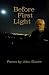 Before First Light by John J. Binder