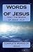 Words Of Jesus - Complete Words Of Jesus only - KJV