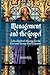 Management and the Gospel: Luke’s Radical Message for the First and Twenty-First Centuries