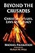 Beyond the Crusades: Christianity's Lies, Laws and Legacy