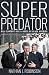Superpredator: Bill Clinton's Use and Abuse of Black America
