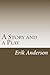 A Story and a Play: Two Sho...