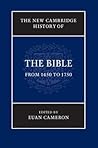 The New Cambridge History of the Bible: Volume 3, From 1450 to 1750