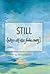 Still: when all else fades away