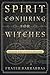 Spirit Conjuring for Witches by Frater Barrabbas