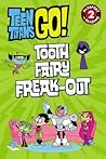 Teen Titans Go! (TM): Tooth Fairy Freak-Out (Passport to Reading)