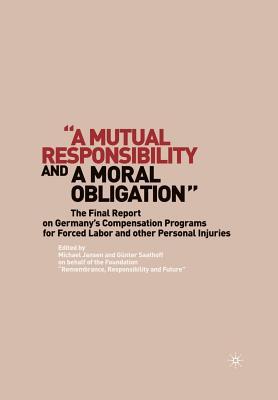 “A Mutual Responsibility and a Moral Obligation”: The Final Report on Germany’s Compensation Programs for Forced Labor and other Personal Injuries