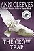 The Crow Trap by Ann Cleeves