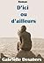 D'Ici Ou D'Ailleurs (French Edition)