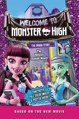 Monster High: Welcome to Monster High: The Junior Novel (Paperback)