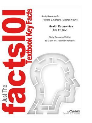 Health Economics by Rexford E. Santerre, Stephen Neun--Study Guide