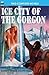 Ice City of the Gorgon & When the World Tottered