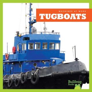 Tugboats (Machines at Work)