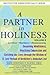 A Partner in Holiness Vol 1 by Jonathan P. Slater
