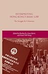 Interpreting Hong Kong’s Basic Law: The Struggle for Coherence