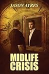 Midlife Crisis by Jason Ayres