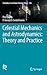 Celestial Mechanics and Astrodynamics: Theory and Practice (Astrophysics and Space Science Library, 436)