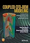 Coupled CFD-DEM Modeling: Formulation, Implementation and Application to Multiphase Flows Coupled CFD-DEM Modeling: Formulation, Implementation and Application to Multiphase Flows