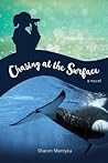 Chasing at the Surface by Sharon Mentyka