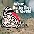 Weird Butterflies and Moths