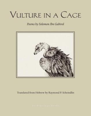 Vulture in a Cage: Poems by Solomon Ibn Gabirol (Kindle Edition)