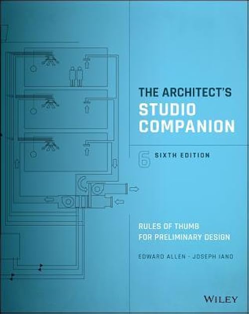 The Architect's Studio Companion: Rules of Thumb for Preliminary Design