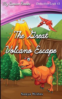 My Cursive Reader: The Great Volcano Escape (Detective Leah)