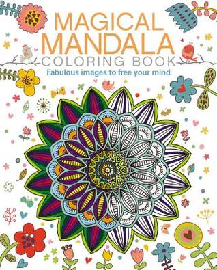 Magical Mandala Coloring Book: Fabulous images to free your mind (Arcturus Coloring Books)