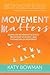Movement Matters: Essays on...